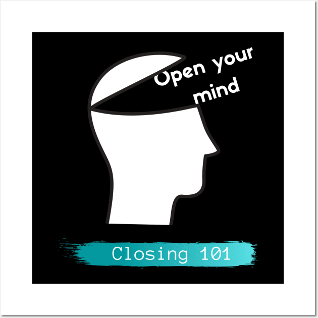 Closing 101 - Open your mind Wall Art by Closer T-shirts